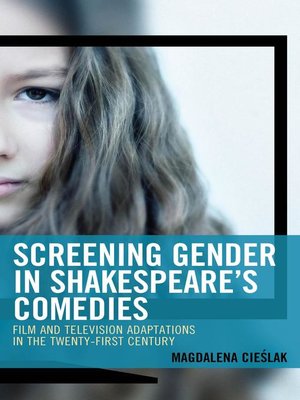 cover image of Screening Gender in Shakespeare's Comedies